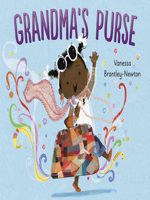 Title details for Grandma's Purse by Vanessa Brantley-Newton - Wait list